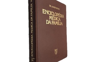 Enciclopédia médica da família (Volume 4) - Dr. James Bevan