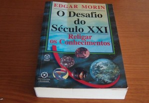 O Desafio do Século XXI Religar os Conhecimentos de Edgar Morin