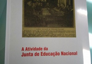 A Atividade da Junta de Educação Nacional - Augusto J. S. Fitas / Outros