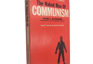 The naked rise of communism - Frank L. Kluckhohn