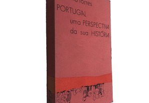 Portugal uma perspectiva da sua história - Flausino Torres