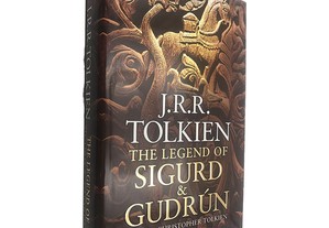 The legend of Sigurd & Gudrún - J. R. R. Tolkien