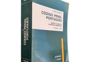 Código Penal Português (Anotado e Comentado e Legislação Complementar 1997) - M. Maia Gonçalves