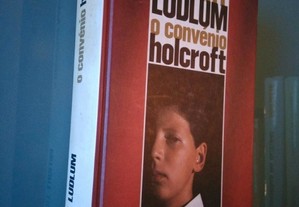 O convénio holcroft - Robert Ludlum