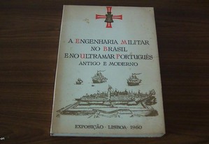 A Engenharia Militar no Brasil e no Ultramar Português Antigo e Moderno