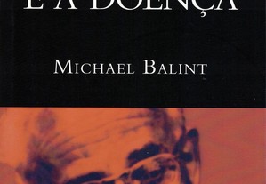 O Médico, o Seu Doente e a Doença de Michael Balint