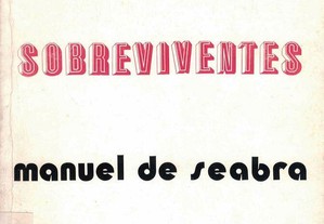 Os Sobreviventes de Manuel de Seabra