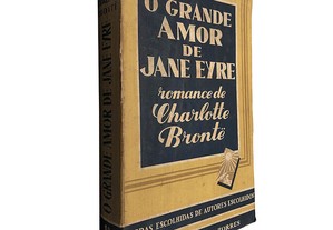 O grande amor de Jane Eyre - Charlotte Bronte