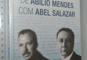 Correspondência de Abílio Mendes com Abel Salazar - Jaime Mendes