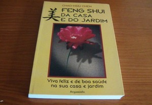 Feng Shui da Casa e do Jardim Viva feliz e de boa saúde na sua casa e jardim de Chao-Hsiu Chen