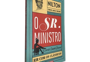 Nilton comenta, anota e sublinha O Sr. Ministro - Camilo Castelo Branco