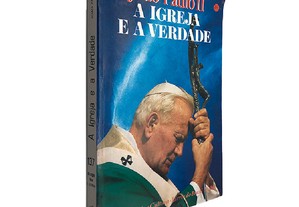 A igreja e a verdade - João Paulo II
