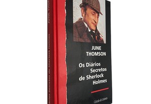 Os Diários Secretos de Sherlock Holmes - June Thomson