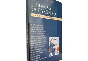 Francisco Sá Carneiro: Um Olhar Próximo - Alberto João Jardim