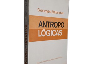 Antropo Lógicas - Georges Balandier