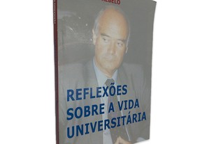 Reflexões Sobre a Vida Universitária - Fernando Rebelo