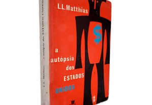 A Autópsia dos Estados Unidos - L. L. Matthias