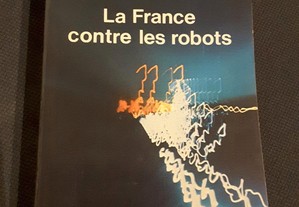 Georges Bernanos - La France Contre les Robots