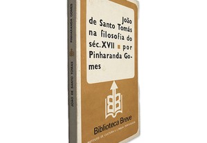 João de Santo Tomás na Filosofia do Séc. XVII - Pinharanda Gomes