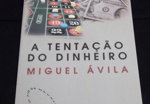 Livro A Tentação do Dinheiro Miguel Ávila 1ªedição