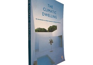 The Climatic Dwelling (Introduction to Climate-Responsive Residental Architecture) -