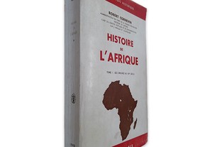 Historie de L'Afrique (Tome I: Des origines au XVI siècle) - Robert Cornevin