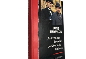As crónicas secretas de Sherlock Holmes - June Thomson