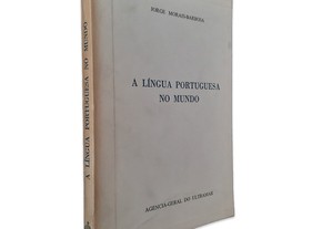 A Língua Portuguesa no Mundo - Jorge Morais-Barbosa