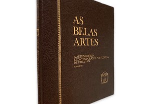 As Belas Artes - A Arte Moderna e Contemporânea Portuguesa de 1900 a 1979 (Suplemento) -