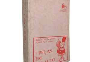 7 peças em um acto - António Cabral / António Manuel Pires Cabral