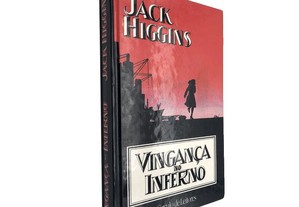 Vingança no inferno - Jack Higgins