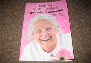 Livro "Ame as Suas Rugas: Aproveite o Momento" de Suleica Lara Hagen e Rosane Magaly Martins
