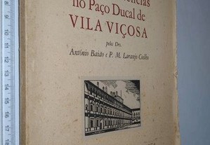 Duas conferências no Paço Ducal de Vila Viçosa - António Baião / P. M. Laranjo Coelho