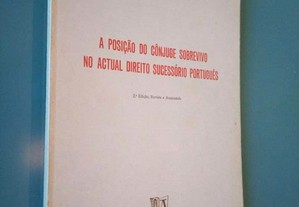 A posição do cônjuge sobrevivo no actual direito sucessório português - José António de França Pitão
