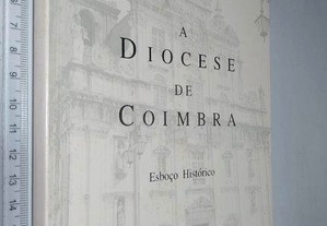 A diocese de Coimbra (Esboço histórico) - A. Brito Cardoso