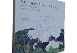 Contos da Mata dos Medos - Álvaro Magalhães / Cristina Valadas