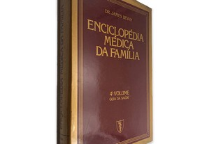 Enciclopédia Médica da Família (4° Volume) - Dr. James Bevan