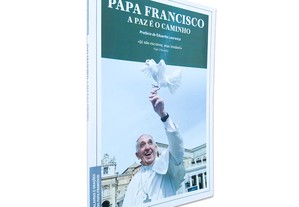 A Paz É O Caminho - Papa Francisco