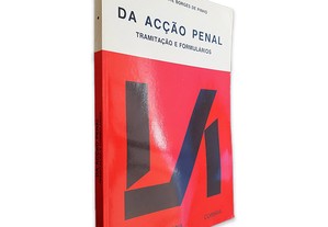 Da Acção Penal (Tramitação e Formulários) - David Valente Borges de Pinho