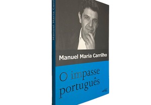O impasse português - Manuel Maria Carrilho