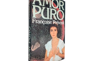 Amor puro - Françoise Prévost
