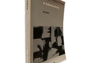 A Adolescência - W. D. Wall