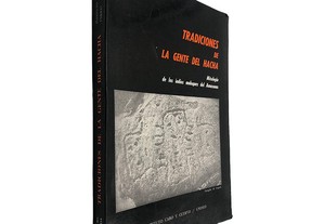 Tradiciones de la Gente Del Hacha - Jon Landaburu / Roberto Pineda