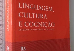 Linguagem, Cultura e Cognição (Estudos de Linguística Cognitiva - Volume I) - Augusto Soares da Silva / Amadeu Torres / Miguel G