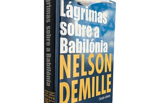 Lágrimas sobre a Babilónia - Nelson Demille