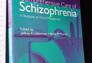 Comprehensive care of schizophrenia - Jeffrey A. Lieberman