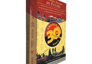Os Grandes Desafios do Futuro (Angola 30 anos) -
