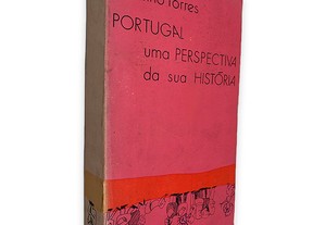Portugal uma Perspectiva da Sua História - Flausino Torres
