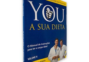 You A Sua Dieta (Volume IV) - Michael F. Roizen / Helmet C. Oz
