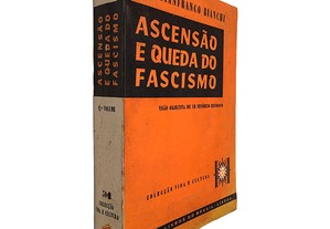 Ascensão e Queda do Facismo (1.º volume) - Gianfranco Bianchi